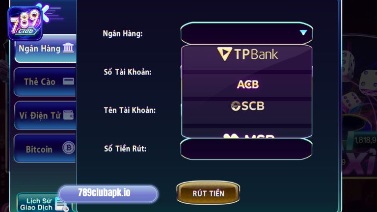 Hướng dẫn rút tiền 789Club thông qua ngân hàng