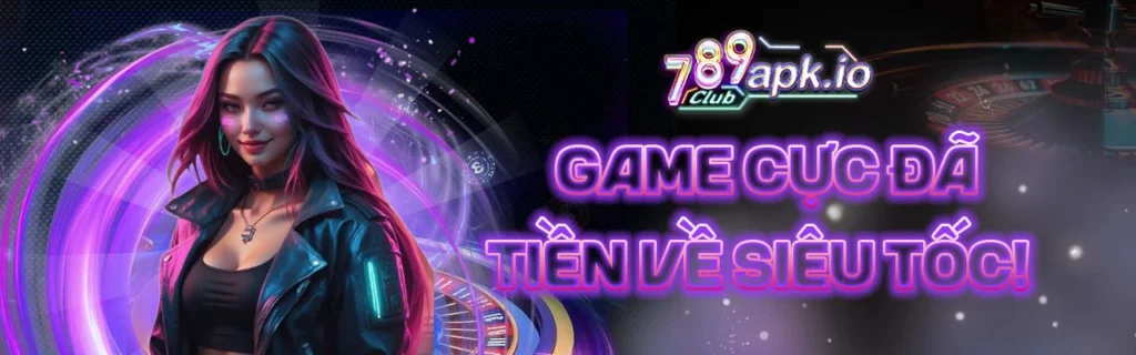 789club chơi game đổi thưởng cực đã
