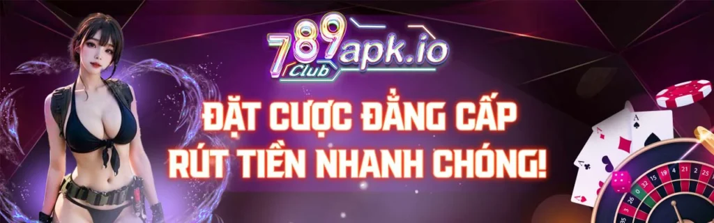 789club rút tiền nhanh chóng