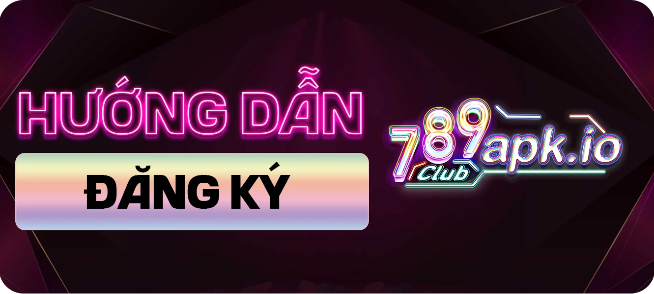 hướng dẫn đăng ký 789club