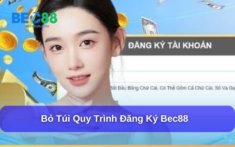 Hướng dẫn Đăng Ký Bec88 chi tiết từ A đến Z