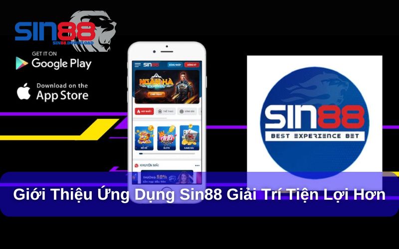 Tải App Sin88 – Trải Nghiệm Cá Cược Đỉnh Cao Ngay Trên Điện Thoại